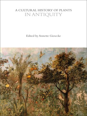 cover image of A Cultural History of Plants in Antiquity